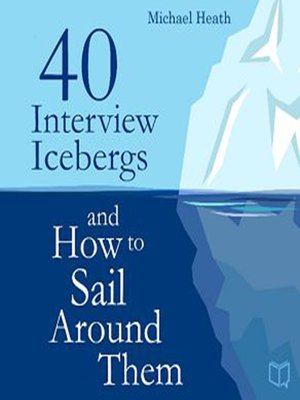 cover image of 40 Interview Icebergs and How to Sail Around Them